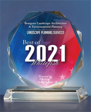 Best of Whitefish 2021 Award — Landscape Planning Services, Beargrass Landscape Architecture